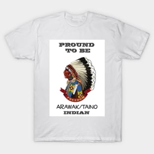 Proud To Be Arawak Taino T-Shirt